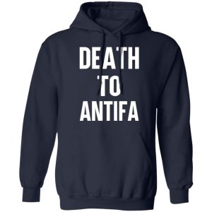 Death To Antifa T Shirts Hoodies Sweater 3