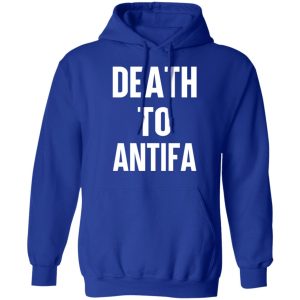 Death To Antifa T Shirts Hoodies Sweater 5