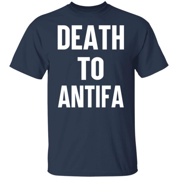 Death To Antifa T-Shirts, Hoodies, Sweater
