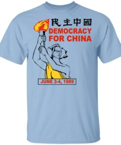 Democracy For China June 3 4 1989 T Shirts Hoodies Sweater 1
