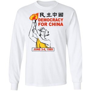 Democracy For China June 3 4 1989 T Shirts Hoodies Sweater 3