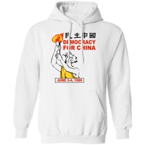 Democracy For China June 3 4 1989 T Shirts Hoodies Sweater 6