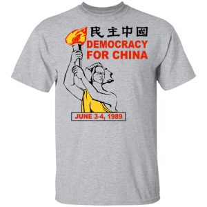 Democracy For China June 3 4 1989 T Shirts Hoodies Sweater 9