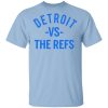 Detroit Vs The Refs Shirt