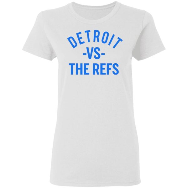 Detroit Vs The Refs Shirt