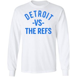 Detroit Vs The Refs Shirt 3