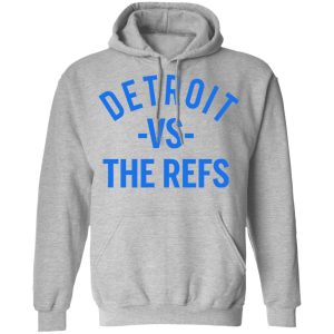 Detroit Vs The Refs Shirt 5