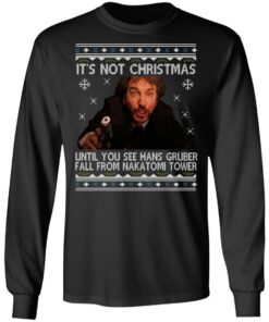 Die Hard Its Not Christmas Until Hans Gruber Falls From Nakatomi Tower T Shirts 5