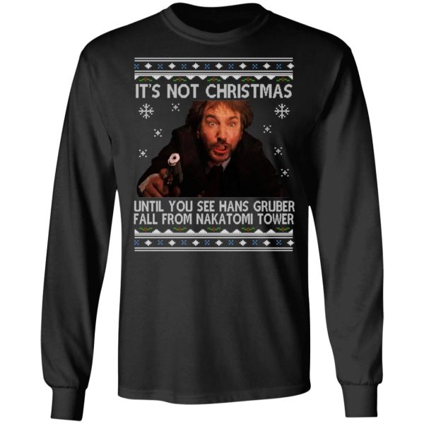 Die Hard Its Not Christmas Until Hans Gruber Falls From Nakatomi Tower T-Shirts