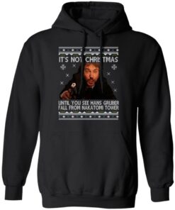 Die Hard Its Not Christmas Until Hans Gruber Falls From Nakatomi Tower T Shirts 6