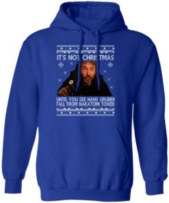 Die Hard Its Not Christmas Until Hans Gruber Falls From Nakatomi Tower T Shirts 9