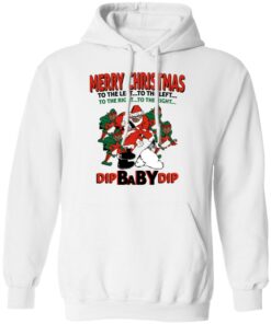 Dip Baby Dip Merry Christmas To The Left To The Right T-Shirts, Hoodies, Sweater 8 Dip Baby Dip Merry Christmas To The Left To The Right T Shirts Hoodies Sweater 6