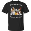 Disney Dogs Dogs Make Me Happy You Not So Much T-Shirts, Hoodies, Sweater