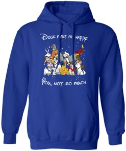 Disney Dogs Dogs Make Me Happy You Not So Much T Shirts Hoodies Sweater 9