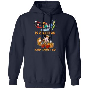 Disney World Is Calling And I Must Go T Shirts Hoodies Sweater 7