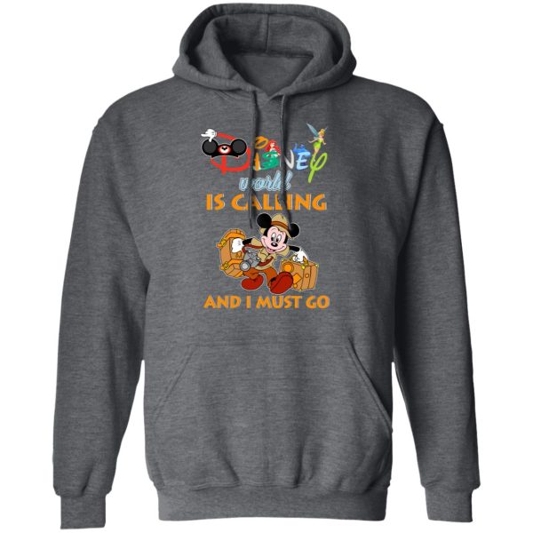 Disney World Is Calling And I Must Go T-Shirts, Hoodies, Sweater