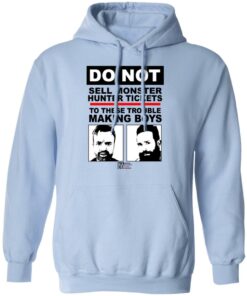 Do Not Sell Monster Hunter Tickets To These Trouble Making Boys T-Shirts, Hoodies, Sweater 11 Do Not Sell Monster Hunter Tickets To These Trouble Making Boys T Shirts Hoodies Sweater 9