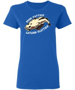 Doing Fatties Catching Flatties Shirt 7 Doing Fatties Catching Flatties Shirt 4