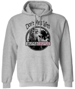 Don’t Mess With Auntasaurus You’ll Get Jurasskicked T-Shirts 7 Don't Mess With Auntasaurus You'll Get Jurasskicked T Shirts 5