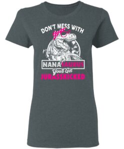 Don’t Mess With Nanasaurus You’ll Get Jurasskicked T-Shirts 5 Don't Mess With Nanasaurus You'll Get Jurasskicked T Shirts 2