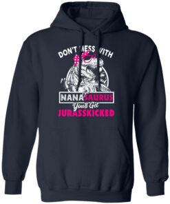 Don’t Mess With Nanasaurus You’ll Get Jurasskicked T-Shirts 10 Don't Mess With Nanasaurus You'll Get Jurasskicked T Shirts 7