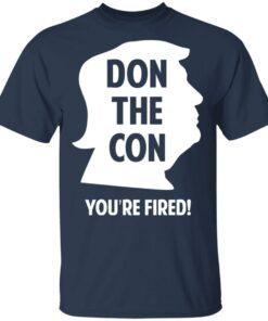 Don The Con Trump Impeached You’re Fired Shirt 2 Don The Con Trump Impeached You're Fired Shirt 11
