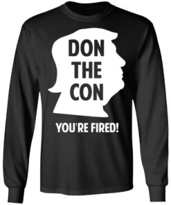 Don The Con Trump Impeached You’re Fired Shirt 8 Don The Con Trump Impeached You're Fired Shirt 5
