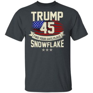 Donald Trump 45 Find Your Safe Place Snowflake Shirt