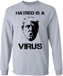 Donald Trump Hatred Is A Virus T Shirts 2