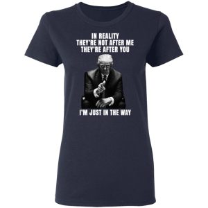 Donald Trump Im Just In The Way Shirt 3