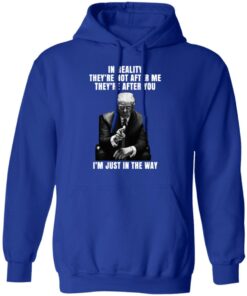Donald Trump Im Just In The Way Shirt 9