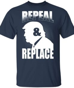 Donald Trump Repeal & Replace T-Shirts, Hoodies, Sweatshirt 2 Donald Trump Repeal amp Replace T Shirts Hoodies Sweatshirt 11
