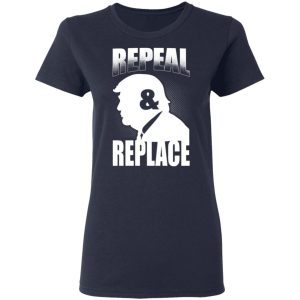 Donald Trump Repeal amp Replace T Shirts Hoodies Sweatshirt 3