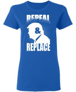 Donald Trump Repeal & Replace T-Shirts, Hoodies, Sweatshirt 7 Donald Trump Repeal amp Replace T Shirts Hoodies Sweatshirt 4