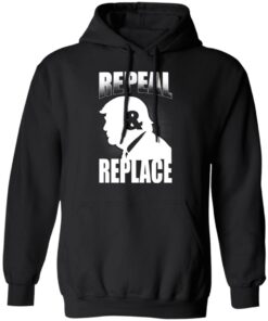 Donald Trump Repeal & Replace T-Shirts, Hoodies, Sweatshirt 9 Donald Trump Repeal amp Replace T Shirts Hoodies Sweatshirt 6