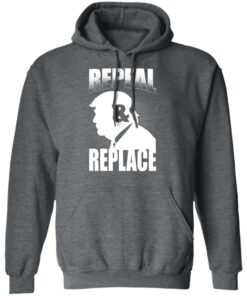 Donald Trump Repeal & Replace T-Shirts, Hoodies, Sweatshirt 11 Donald Trump Repeal amp Replace T Shirts Hoodies Sweatshirt 8