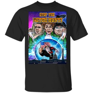 Donald Trump Stop The Witch-Hunt T-Shirts