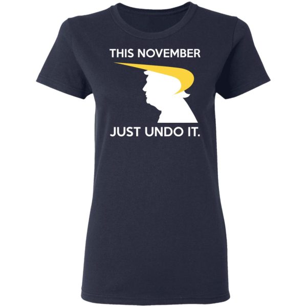 Donald Trump This November Just Undo It T-Shirts, Hoodies, Sweatshirt