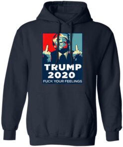 Donald Trumps 2020 Fuck Your Feelings Shirt 7