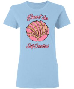 Don´t Be Self Conchas T-Shirts, Hoodies, Sweatshirt 1 Dont Be Self Conchas T Shirts Hoodies Sweatshirt 10