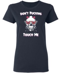Don't Fucking Touch Me Skull Gun T-Shirts 6 Dont Fucking Touch Me Skull Gun T Shirts 3