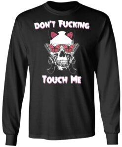 Don't Fucking Touch Me Skull Gun T-Shirts 8 Dont Fucking Touch Me Skull Gun T Shirts 5