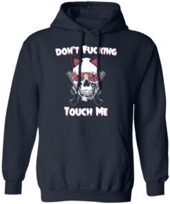 Don't Fucking Touch Me Skull Gun T-Shirts 10 Dont Fucking Touch Me Skull Gun T Shirts 7