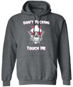 Don't Fucking Touch Me Skull Gun T-Shirts 11 Dont Fucking Touch Me Skull Gun T Shirts 8