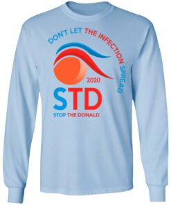 Don't Let The Infection Spread 2020 Stop The Donald T-Shirts, Hoodies, Sweatshirt 6 Dont Let The Infection Spread 2020 Stop The Donald T Shirts Hoodies Sweatshirt 4