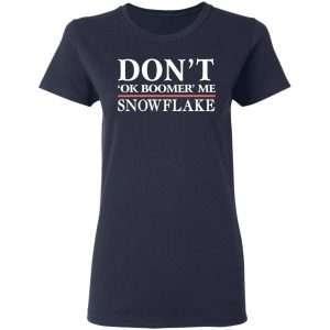 Dont Ok Boomer Me Snowflake Shirt 3