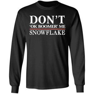 Dont Ok Boomer Me Snowflake Shirt 5