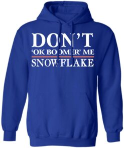 Don't Ok Boomer Me Snowflake Shirt 12 Dont Ok Boomer Me Snowflake Shirt 9