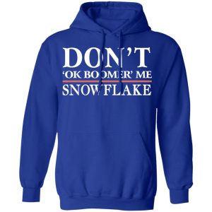 Dont Ok Boomer Me Snowflake Shirt 9