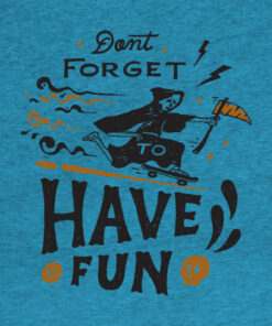 Don't forget have fun Halloween T-shirt 1 Dont forget have fun Halloween T shirt 2